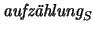 $\textit{aufz&auml;hlung}_S$